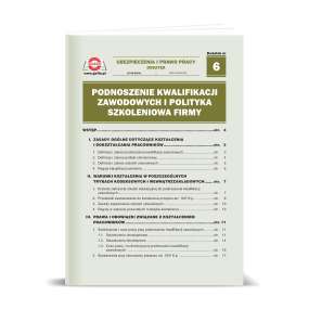 Podnoszenie kwalifikacji zawodowych i polityka szkoleniowa firmy - Dodatek tematyczny nr 6 do Ubezpieczeń i Prawa Pracy nr 6 (600) z dnia 10.03.2024