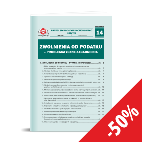 Dodatek PPD 14/2024 - Zwolnienia od podatku - problematyczne zagadnienia - Archiwum