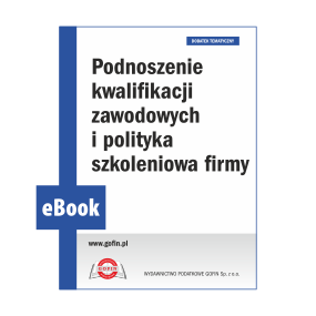 eBook - Podnoszenie kwalifikacji zawodowych i polityka szkoleniowa firmy