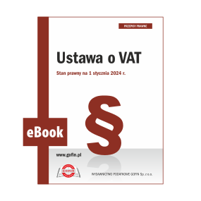 eBook 2024/0004 - Dodatek PV 01/2024 - Ustawa o VAT. Stan prawny na 1 stycznia 2024 r.