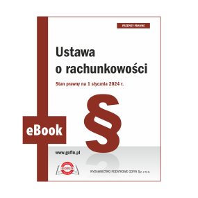 eBook 2024/0006 - Dodatek ZMR 01/2024 - Ustawa o rachunkowości. Stan prawny na 1 stycznia 2024 r.