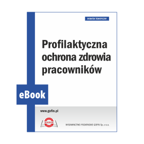 eBook 2024/0011 - Dodatek UiPP 04/2024 - Profilaktyczna ochrona zdrowia pracowników