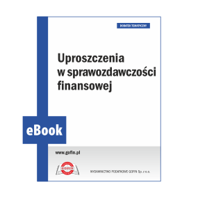 eBook 2024/0017 - Dodatek ZMR 05/2024 - Uproszczenia w sprawozdawczości finansowej