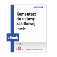 eBook 2024/0019 - Dodatek UiPP 08/2024 - Komentarz do ustawy zasiłkowej - część I