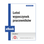 eBook 2024/0022 - Dodatek UiPP 10/2024 - Letni wypoczynek pracowników