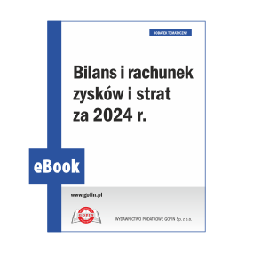 eBook 2024/0041 - Dodatek ZMR 15/2024 - Bilans i rachunek zysków i strat za 2024 r.