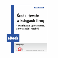 eBook 2025/0032 - Dodatek ZMR 09/2025 - Środki trwałe w księgach firmy - kwalifikacja, uproszczenia, amortyzacja i rozchód