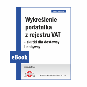 eBook 2025/0034 - Dodatek PV 11/2025 - Wykreślenie podatnika z rejestru VAT - skutki dla dostawcy i nabywcy